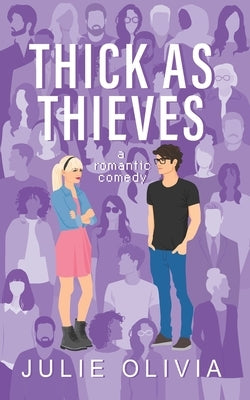 Thick As Thieves: A Romantic Comedy Paperback Independently Published
