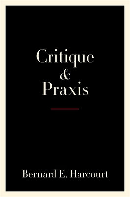 Critique and Praxis Paperback Columbia University Press