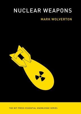 Nuclear Weapons MIT Press