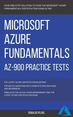 Azure: Microsoft Azure Fundamentals (AZ-900) Practice Tests Paperback Independently Published