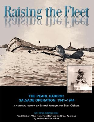 Raising the Fleet Pictorial Histories Publishing Company