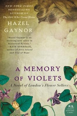 A Memory of Violets: A Novel of London's Flower Sellers Paperback William Morrow & Company