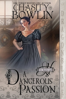 A Dangerous Passion Paperback Dragonblade Publishing, Inc.