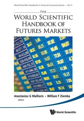 The World Scientific Handbook of Futures Markets Paperback World Scientific Publishing Company