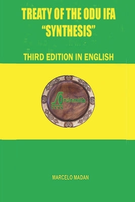 TREATY OF THE ODÙ IFÁ "SYNTHESIS" Third Edition in English Paperback Independently Published