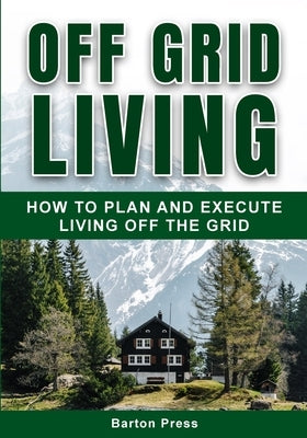 Off Grid Living More Books LLC