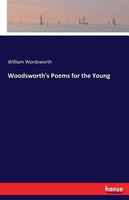 Woodsworth's Poems for the Young Paperback Hansebooks