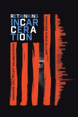 Rethinking Incarceration: Advocating for Justice That Restores IVP Books