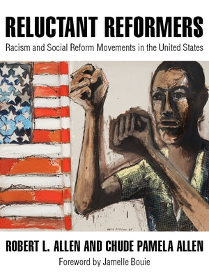 Reluctant Reformers: Racism and Social Reform Movements in the United States Paperback OR Books