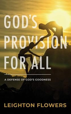 God's Provision for All: A Defense of God's Goodness Paperback Trinity Academic Press