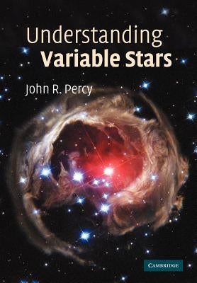 Understanding Variable Stars by Percy, John R.