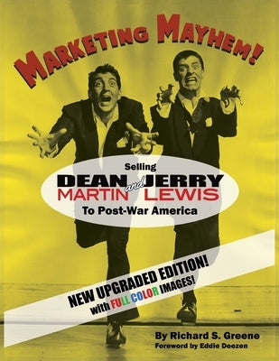 Marketing Mayhem!: Selling Dean Martin & Jerry Lewis to Post-War America (in color!) Paperback BearManor Media