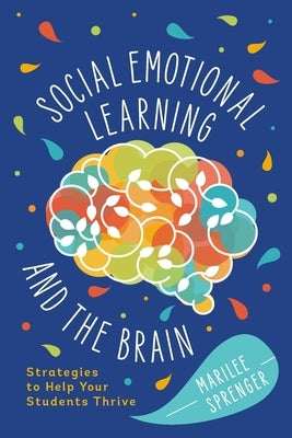 Social-Emotional Learning and the Brain: Strategies to Help Your Students Thrive Paperback ASCD