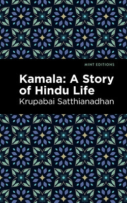 Kamala: A Story of Hindu Life Paperback Mint Editions