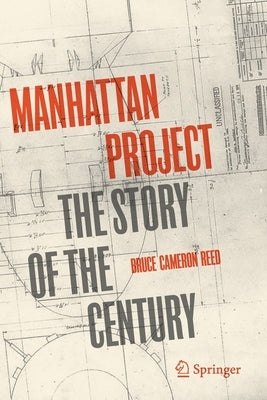 Manhattan Project: The Story of the Century Paperback Springer