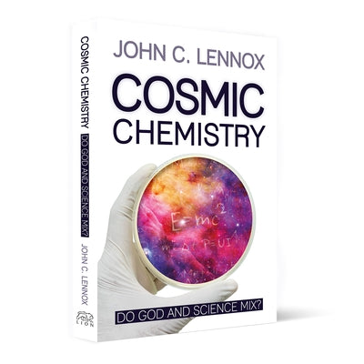 Cosmic Chemistry: Do God and Science Mix? Paperback Lion Books