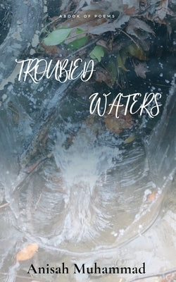 Troubled Waters Paperback Anisah Muhammad