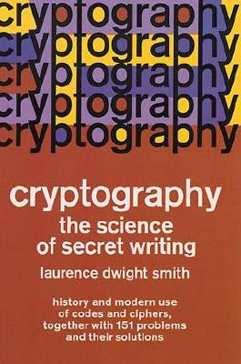 Cryptography: The Science of Secret Writing Paperback Dover Publications