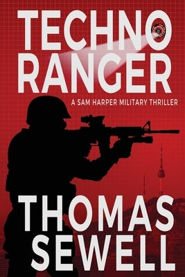 Techno Ranger: A Sam Harper Military Thriller Paperback Catallaxy Media