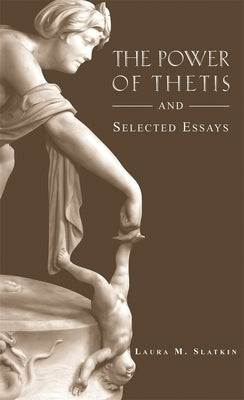 The Power of Thetis and Selected Essays Paperback Harvard University Press