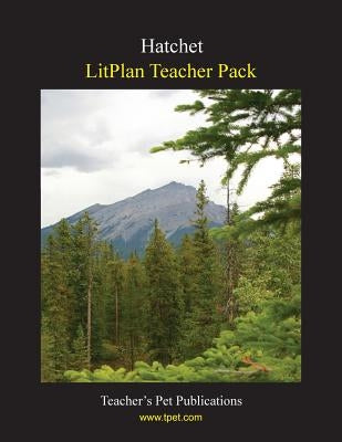 Litplan Teacher Pack: Hatchet Paperback Teacher's Pet Publications