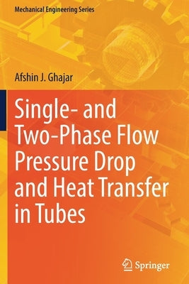 Single- And Two-Phase Flow Pressure Drop and Heat Transfer in Tubes Paperback Springer