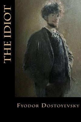 The Idiot Paperback Createspace Independent Publishing Platform