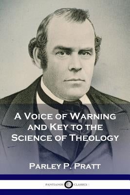 A Voice of Warning and Key to the Science of Theology Paperback Pantianos Classics