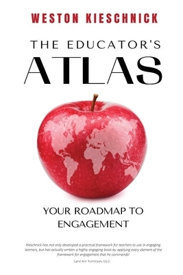 The Educator's ATLAS: Your Roadmap to Engagement Paperback Connectedd LLC
