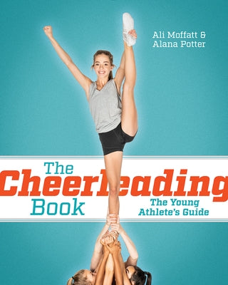 The Cheerleading Book: The Young Athlete's Guide Paperback Firefly Books