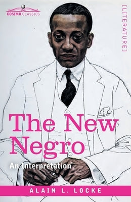 The New Negro: An Interpretation Paperback Cosimo Classics