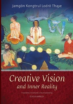 Creative Vision and Inner Reality Paperback Shang Shung Publications
