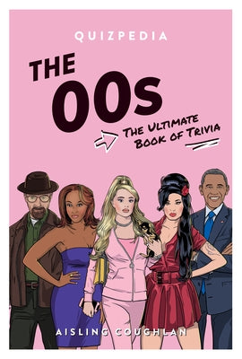 The 00s Quizpedia: The Ultimate Book of Trivia Paperback Smith Street Books