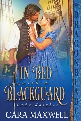 In Bed with a Blackguard Paperback Dragonblade Publishing, Inc.