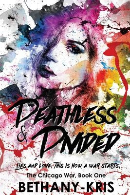 Deathless & Divided Paperback Bethany-Kris
