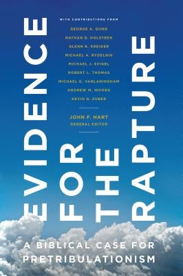 Evidence for the Rapture: A Biblical Case for Pretribulationism Paperback Moody Publishers