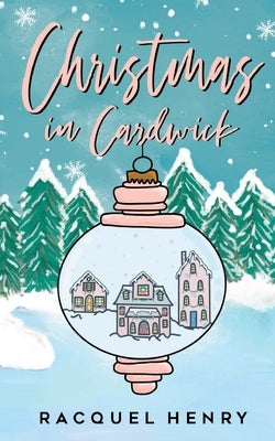 Christmas in Cardwick: A Sweet Holiday Romance Paperback Marabella House Books.