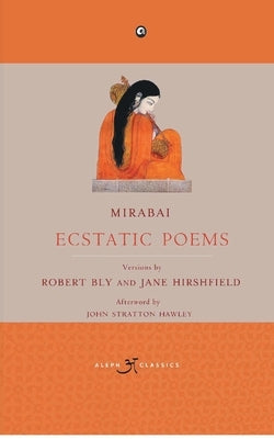 Mirabai: Ecstatic Poems Paperback Rupa Publications India Pvt Ltd