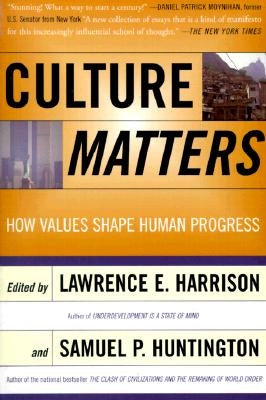 Culture Matters: How Values Shape Human Progress Paperback Basic Books