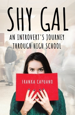 Shy Gal: An Introvert's Journey Through High School Paperback Tellwell Talent