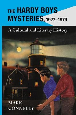 Hardy Boys Mysteries, 1927-1979: A Cultural and Literary History Paperback McFarland and Company, Inc.
