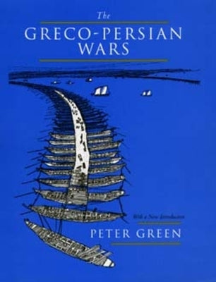 The Greco-Persian Wars Paperback University of California Press