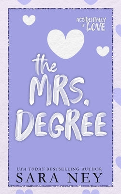 The Mrs Degree: A Secret Baby Second Chance Romance Paperback Independently Published