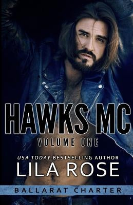 Hawks MC: Ballarat Charter Volume #1 Paperback Lila Rose