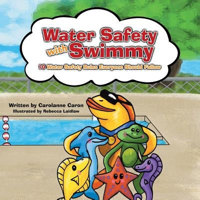 Water Safety with Swimmy: 10 Water Safety Rules Everyone Should Follow Paperback Liferich
