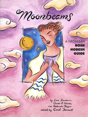 Moonbeams: A Hadassah Rosh Hodesh Guide Paperback Jewish Lights Publishing