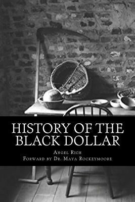 History of the Black Dollar Paperback Createspace Independent Publishing Platform