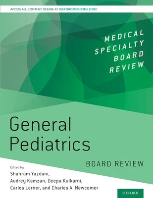 General Pediatrics Board Review Paperback Oxford University Press, USA
