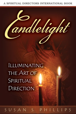 Candlelight: Illuminating the Art of Spiritual Direction Morehouse Publishing