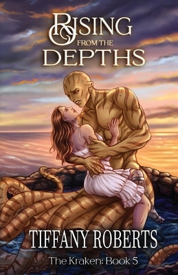 Rising from the Depths (The Kraken #5) Paperback Tiffany Roberts